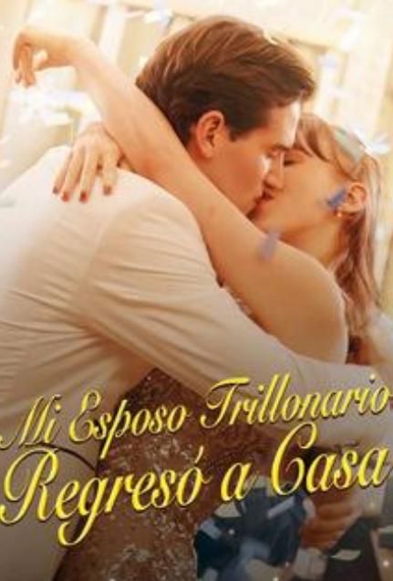 Mi Esposo Trillonario Regresó a Casa - Temporada 1