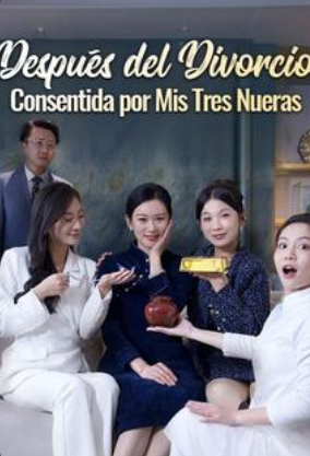 Después del Divorcio, Consentida por Mis Tres Nueras - Temporada 1