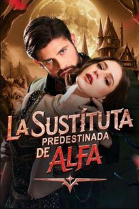 La Sustituta Predestinada de Alfa - Temporada 1