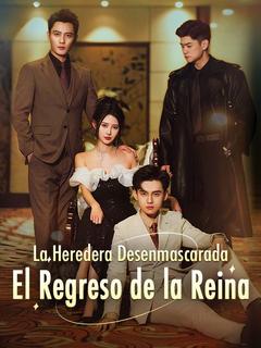 La Heredera Desenmascarada, El Regreso de la Reina - Temporada 1