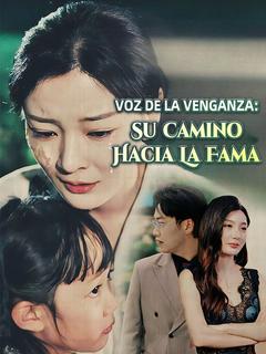 Voz de la Venganza Su Camino hacia la Fama - Temporada 1