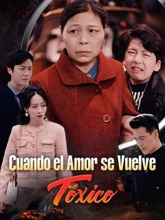Cuando el Amor se Vuelve Tóxico - Temporada 1