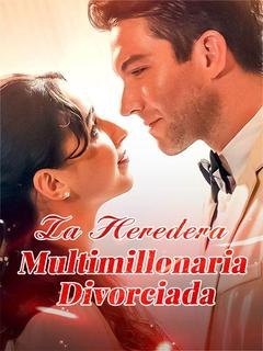 The Divorced Billionaire Heiress - Temporada 1
