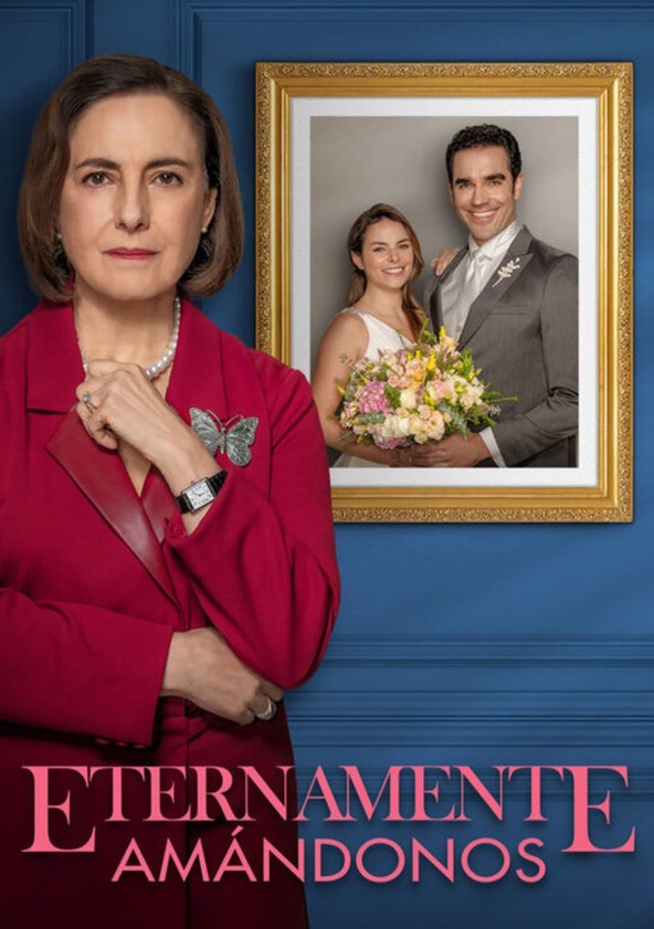 Eternamente Amándonos - Temporada 1