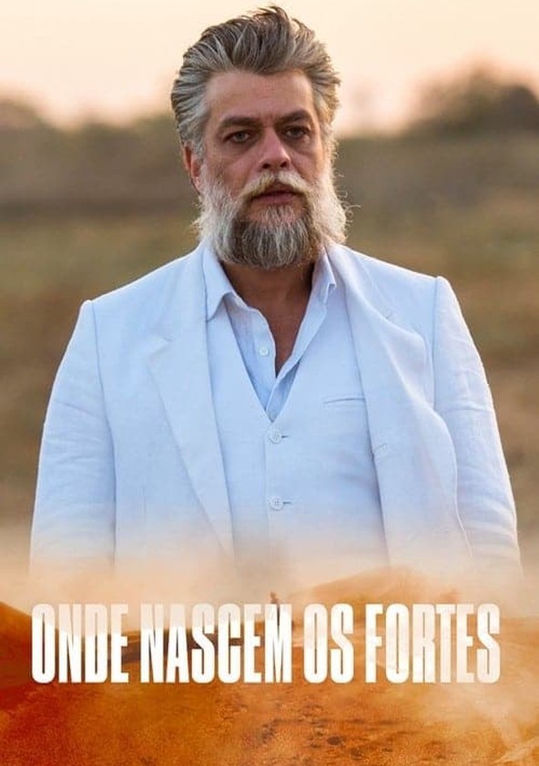 Onde Nascem os Fortes - Temporada 1