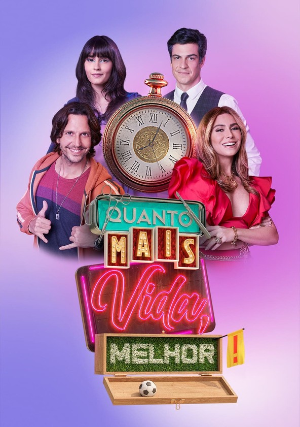 Quanto Mais Vida, Melhor! - Temporada 1