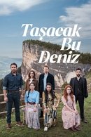 Tasacak Bu Deniz - Temporada 1