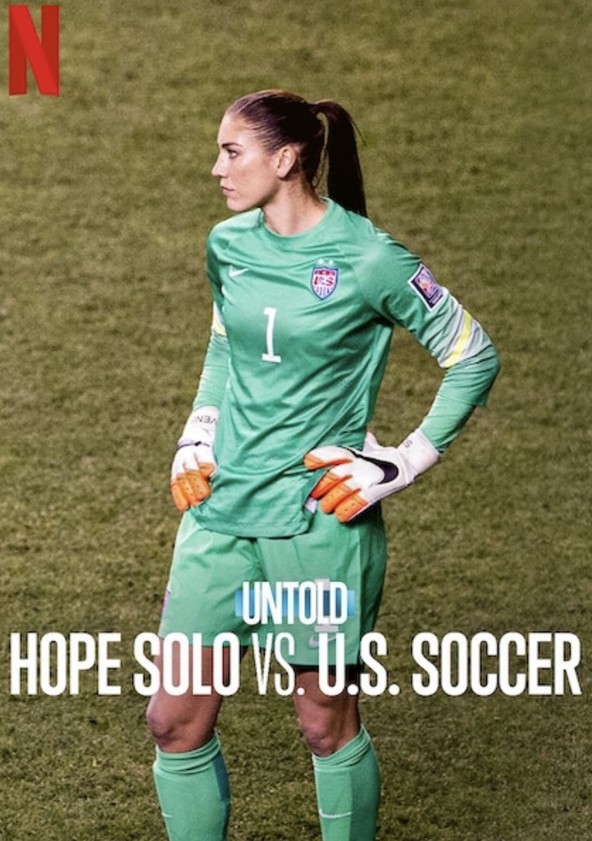 Al descubierto: Hope Solo vs. Federación de Fútbol de EE. UU.