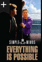 Simple Minds: Everything Is Possible