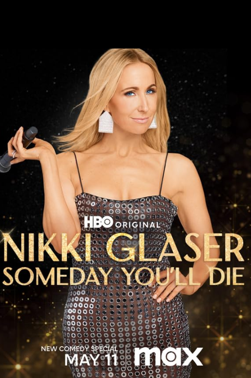 Nikki Glaser: Someday You'll Die