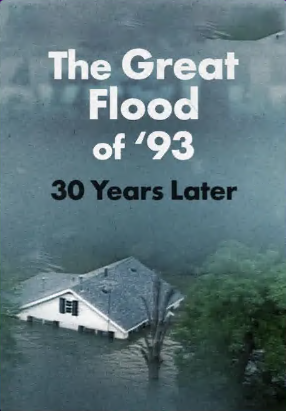 The Great Flood of '93: 30 Years Later