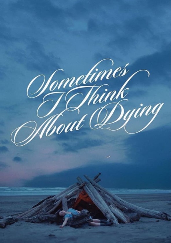 Sometimes I Think About Dying