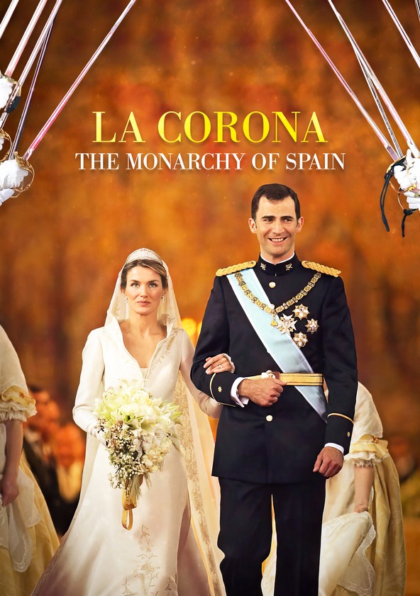 La Corona: The Monarchy of Spain