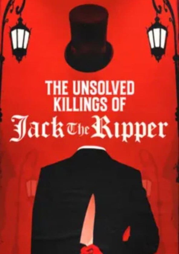 The Unsolved Killings of Jack the Ripper