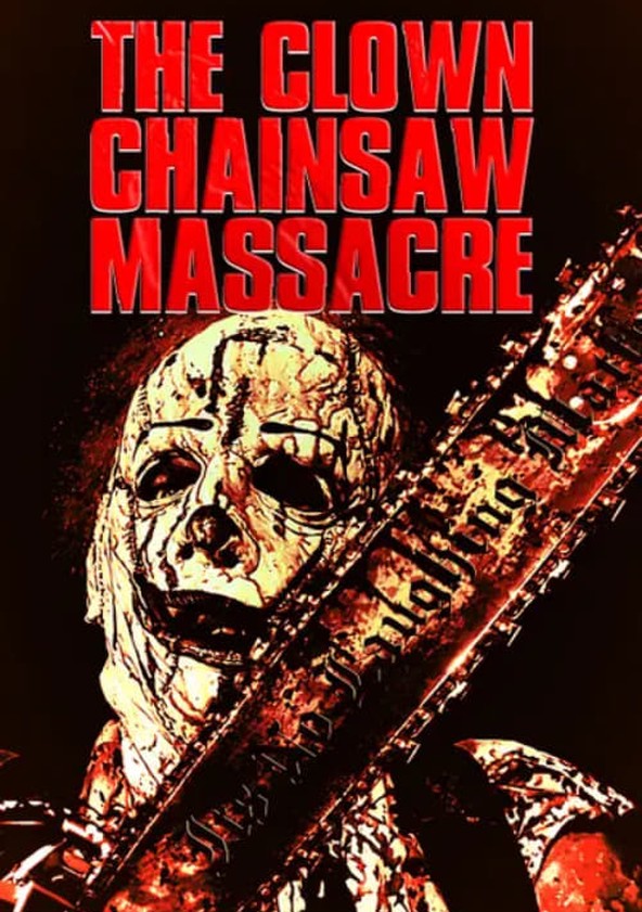 The Clown Chainsaw Massacre