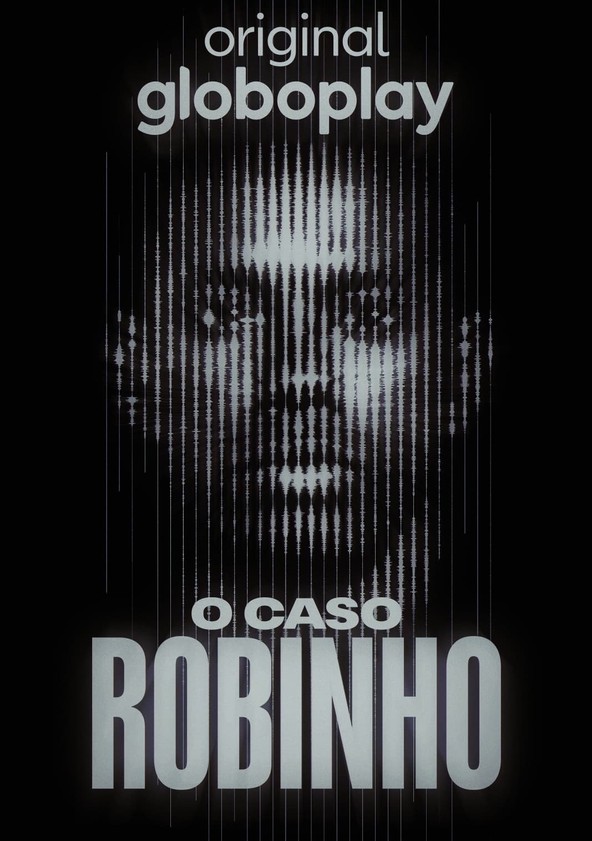 O Caso Robinho - Temporada 1