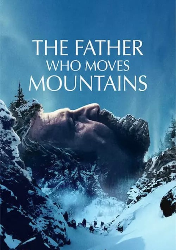 El padre que mueve montañas
