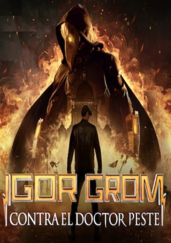 Igor Grom contra el Doctor Peste