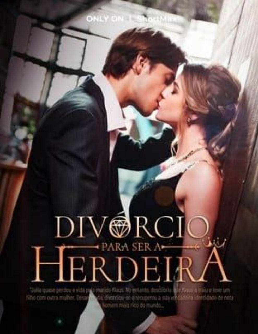 DIVÓRCIO PARA SER A HERDEIRA - Temporada 1