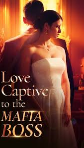 LOVE CAPTIVE TO THE MAFIA BOSS - Temporada 1