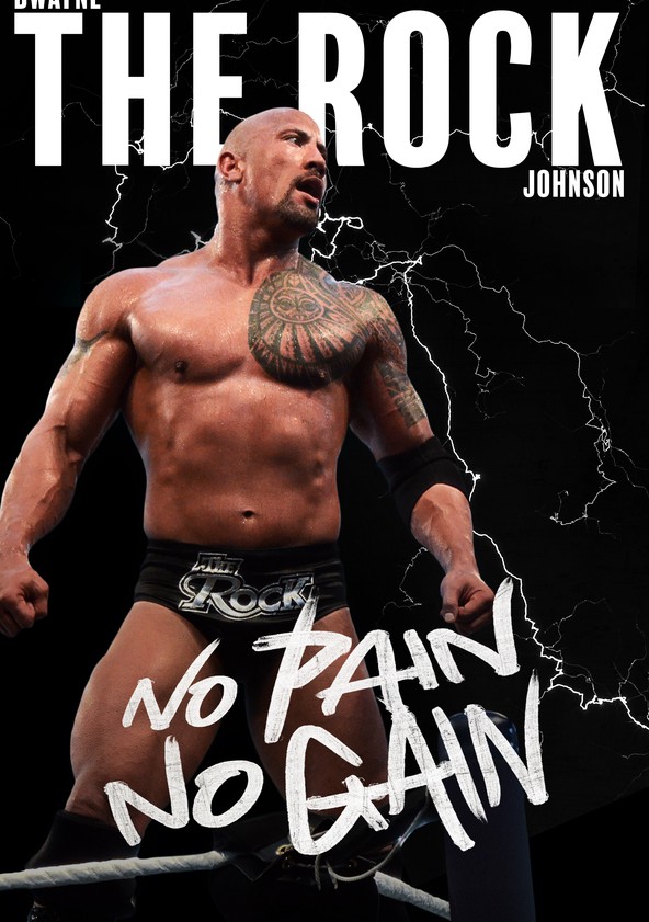 Dwayne 'The Rock' Johnson: No Pain No Gain