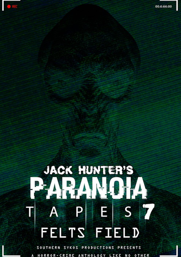 Paranoia Tapes 7: Felts Field