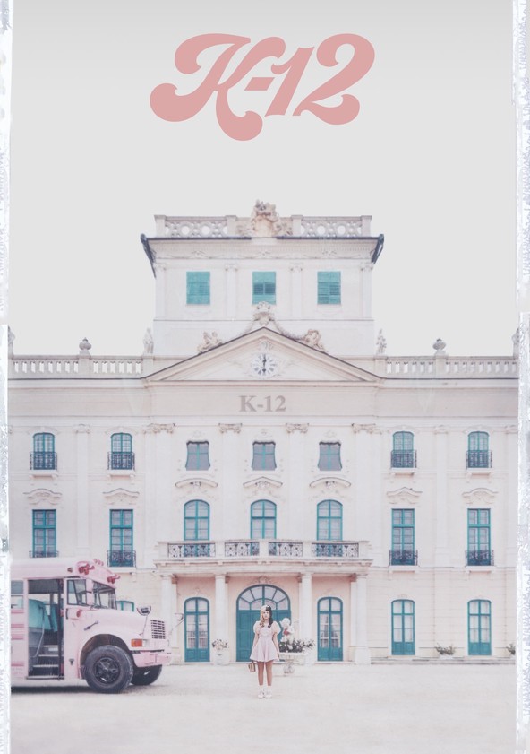 K-12: A film by Melanie Martinez