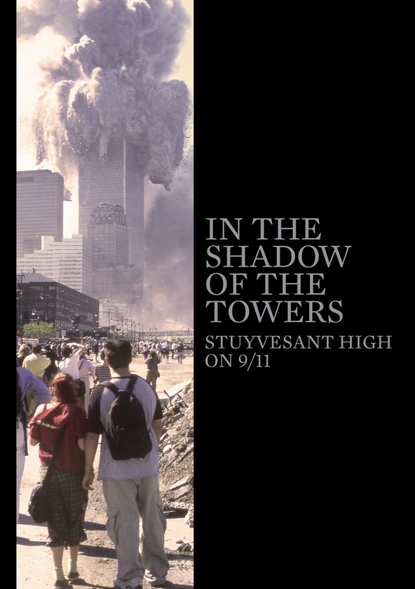 In the Shadow of the Towers: Stuyvesant High on 9/11