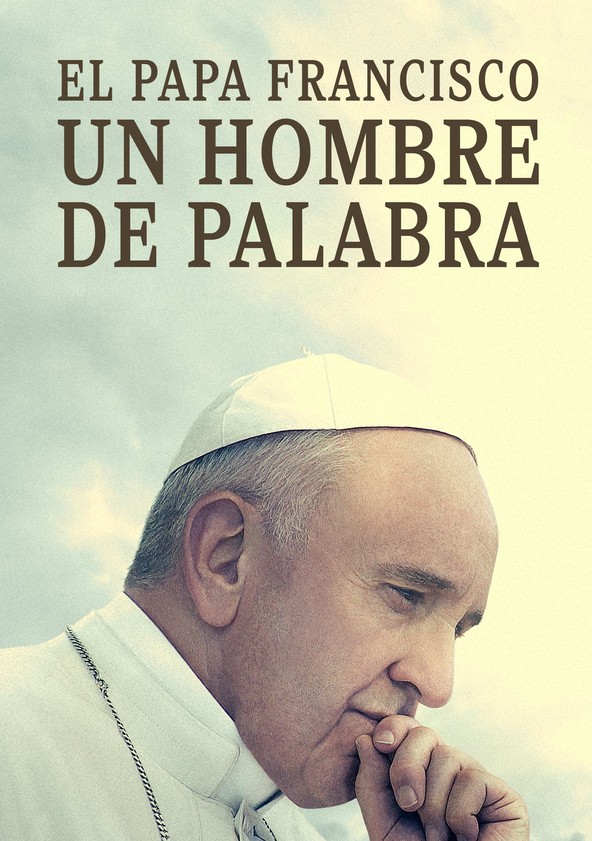 El Papa Francisco: un hombre de palabra