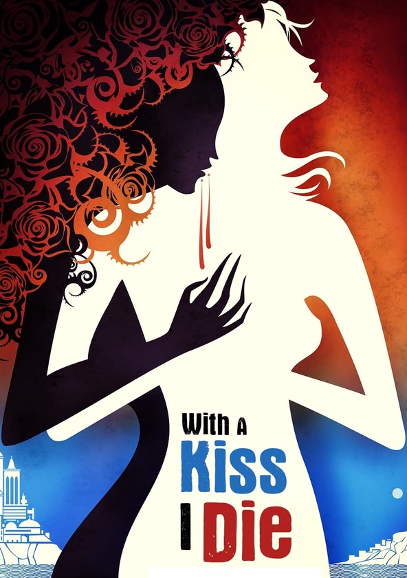 With a Kiss I Die
