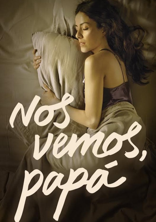Nos vemos, papá
