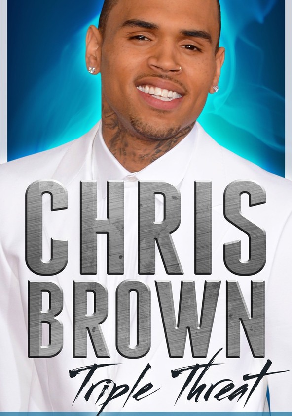 Chris Brown: Triple Threat