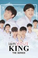 I Am Your King - The Series - Temporada 1