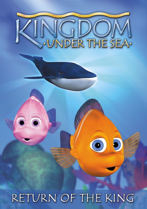 Kingdom Under The Sea: Return of the King