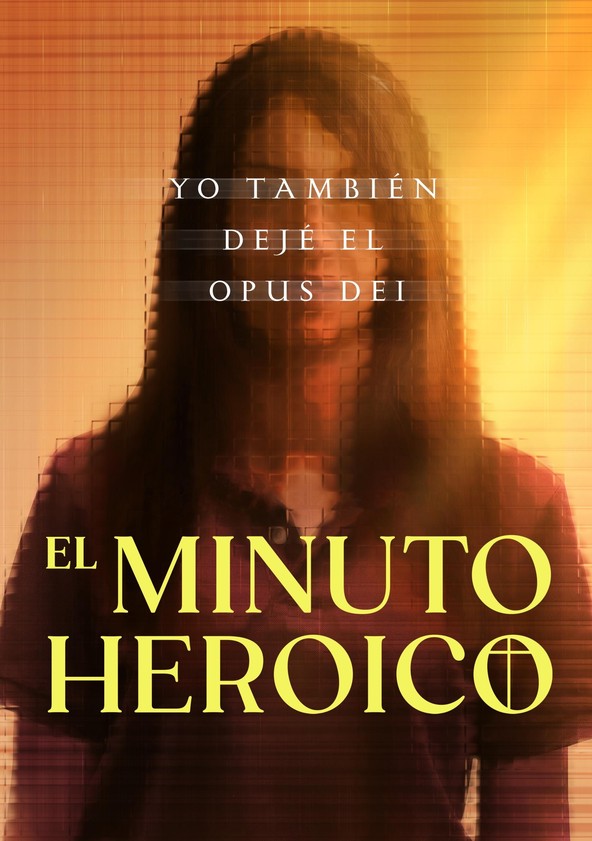 El minuto heroico: Yo también dejé el Opus Dei - Temporada 1