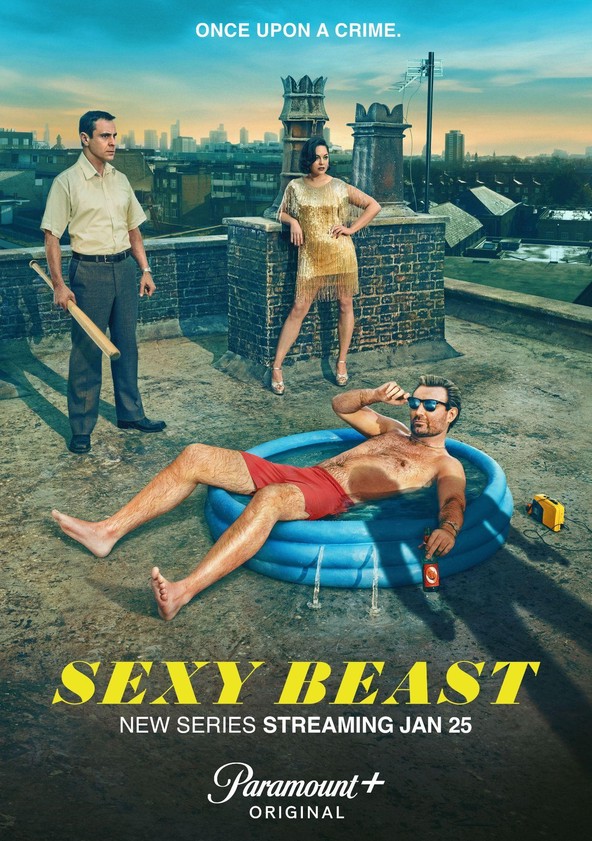 Sexy Beast - Temporada 1