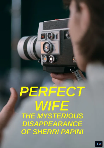 Perfect Wife: The Mysterious Disappearance of Sherri Papini - Temporada 1