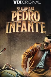 Se Llamaba Pedro Infante - Temporada 1