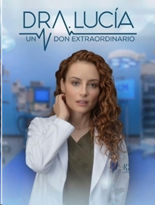 Dra. Lucía: Un don extraordinario - Temporada 1