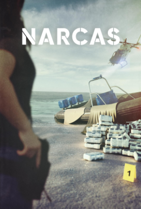Narcas, mujeres tras la droga - Temporada 1