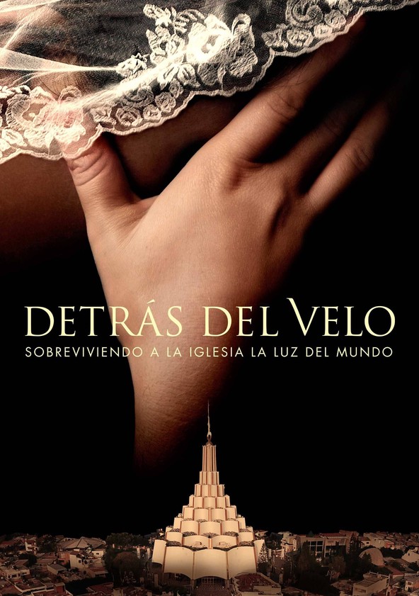 Detrás del velo: Sobreviviendo a "La Luz del Mundo" - Temporada 1