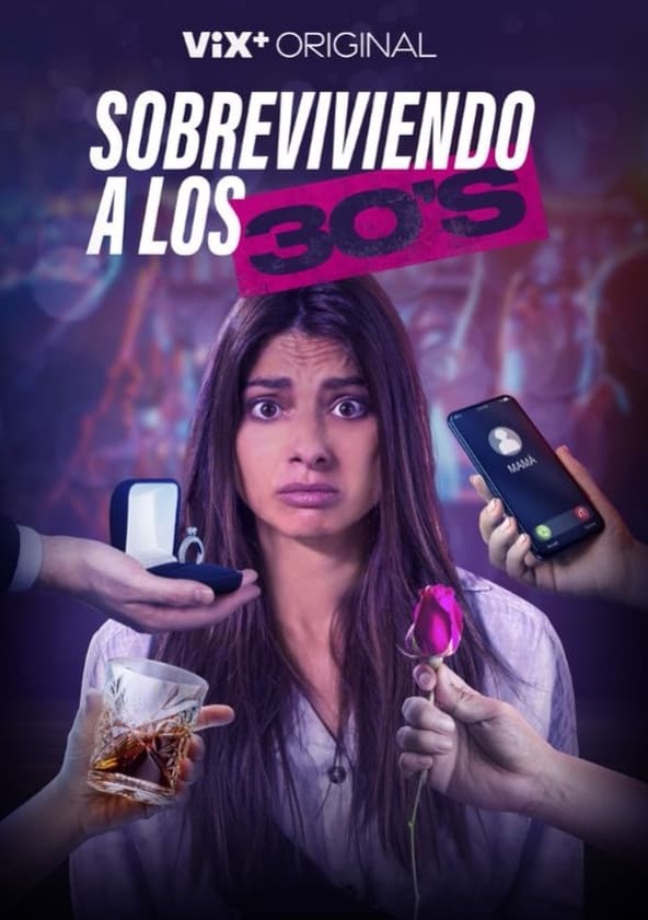 Sobreviviendo a los 30's - Temporada 1