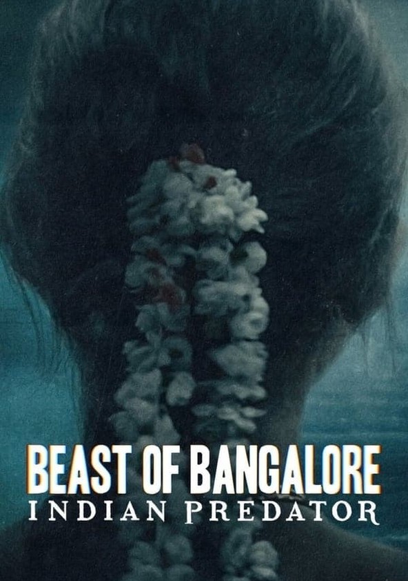 Asesinos de la India: La bestia de Bangalore - Temporada 1