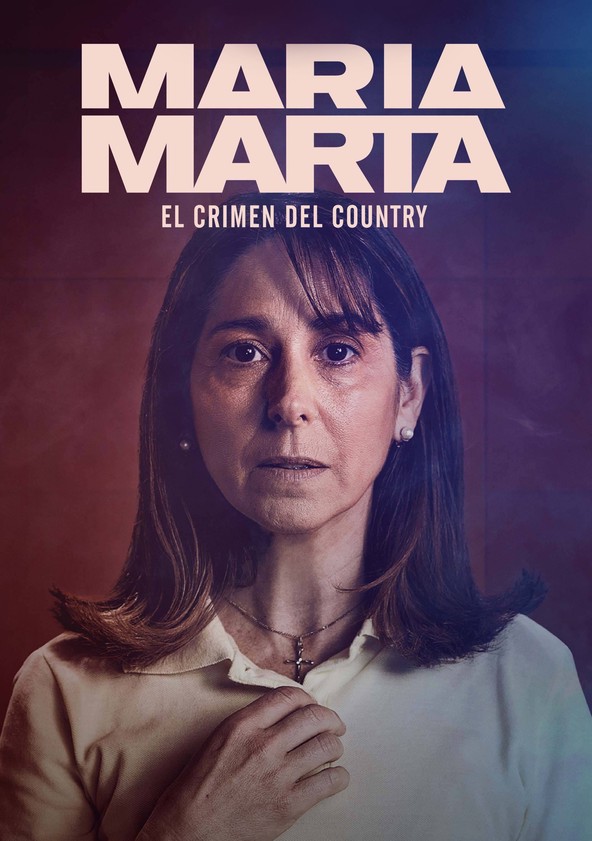 María Marta: El crimen del country - Temporada 1