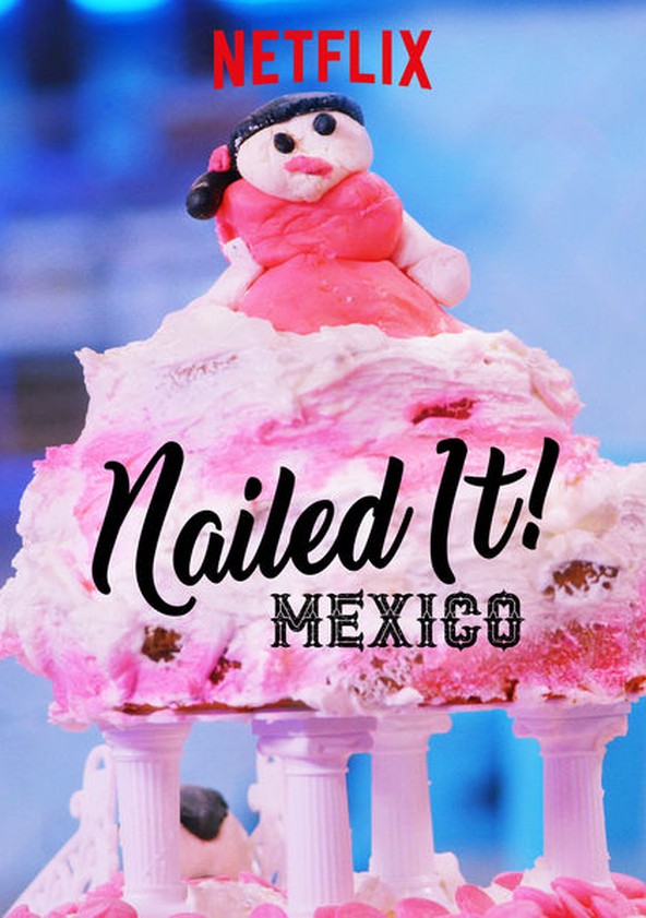 ¡Nailed It! México - Temporada 3