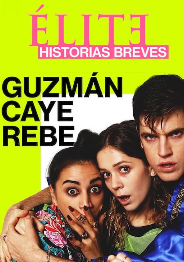 Élite historias breves: Guzmán Caye Rebe - Temporada 1