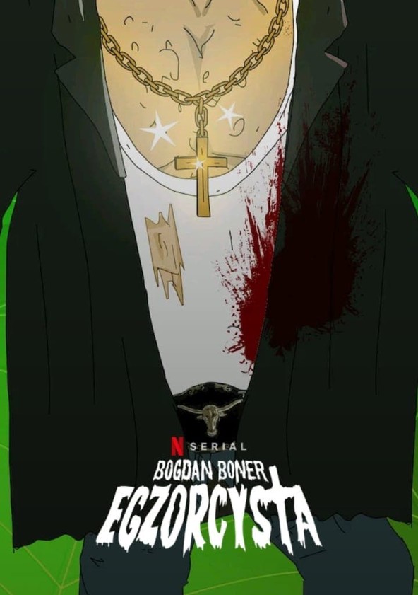Bogdan Boner: El mal exorcista - Temporada 1