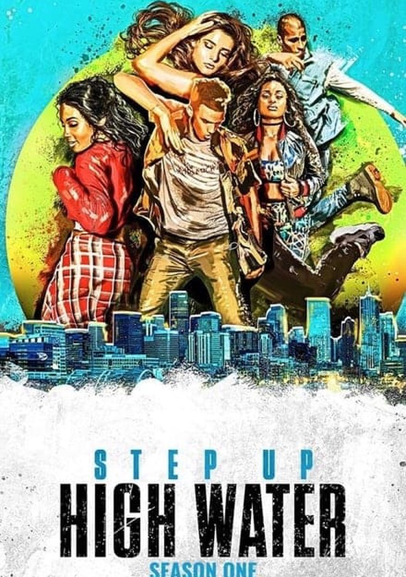 Step Up high water - Temporada 1