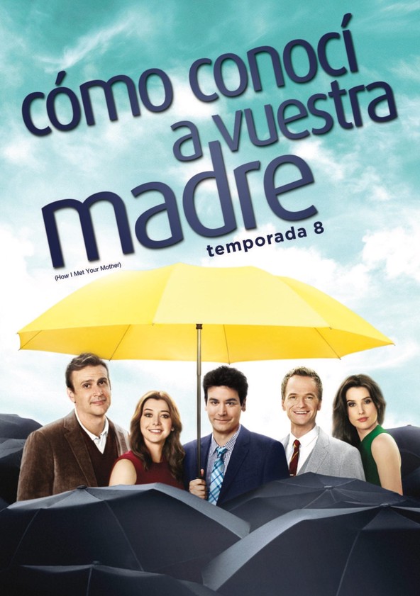 How I Met Your Mother. Cómo conocí a tu madre - Temporada 8