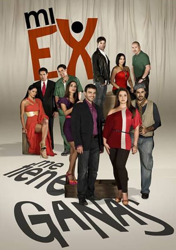 Mi ex me tiene ganas - Temporada 1